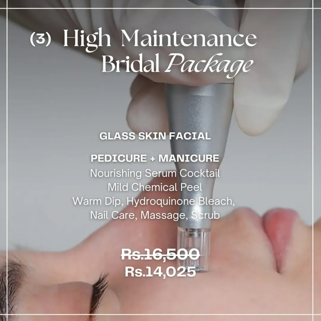 High Maintenance Bridal package: glass skin facial, pedicure and manicure in Karachi